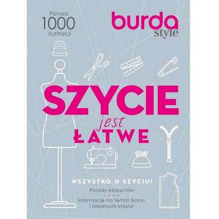 „Szycie jest łatwe” to kompleksowa wiedza dla każdego, kto rozpoczyna przygodę z szyciem lub chce doskonalić swoje umiejętności w dziedzinie szycia.